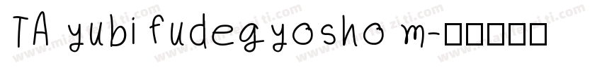 TA yubi fudegyosho m字体转换